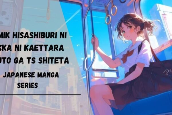 Komik Hisashiburi Ni Jikka Ni Kaettara Otouto Ga Ts Shiteta