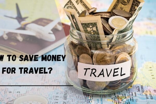 How to Save Money for Travel