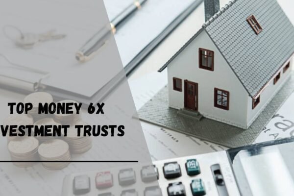 Top Money 6x Investment Trusts